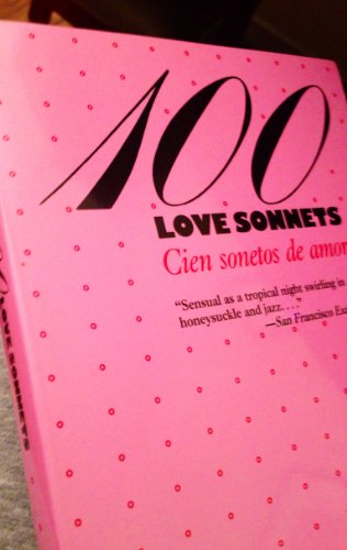 Stock image for 100 Love Sonnets: Cien sonetos de amor (Texas Pan American Series) (English and Spanish Edition) for sale by SecondSale