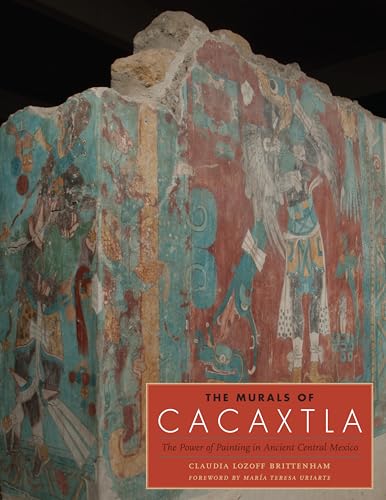 Beispielbild fr The Murals of Cacaxtla: The Power of Painting in Ancient Central Mexico (Joe R. and Teresa Lozano Long Series in Latin American and Latino Art and Culture) zum Verkauf von BookstoYou