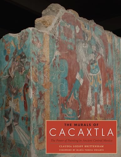 9780292760899: The Murals of Cacaxtla: The Power of Painting in Ancient Central Mexico (Joe R. and Teresa Lozano Long Series in Latin American and Latino Art and Culture)