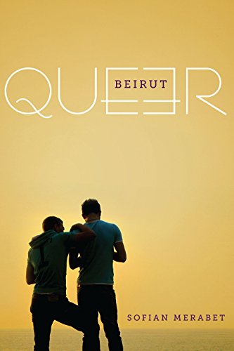 9780292760967: Queer Beirut