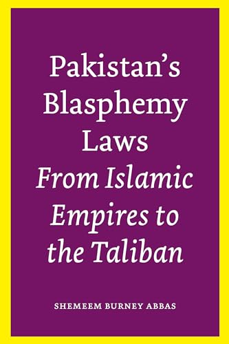 Stock image for Pakistan's Blasphemy Laws: From Islamic Empires to the Taliban for sale by SecondSale