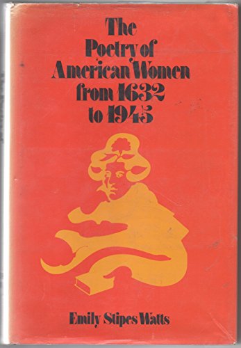 Imagen de archivo de The poetry of American women from 1632 to 1945 (The Dan Danciger publication series) a la venta por HPB-Diamond