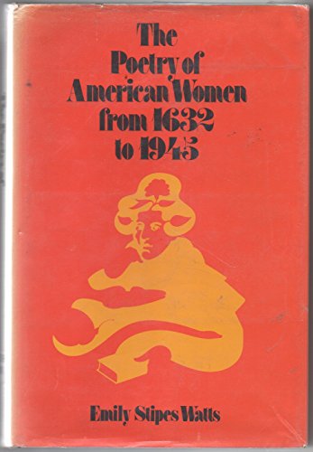 Stock image for The Poetry of American Women from 1632 to 1945 for sale by Alphaville Books, Inc.