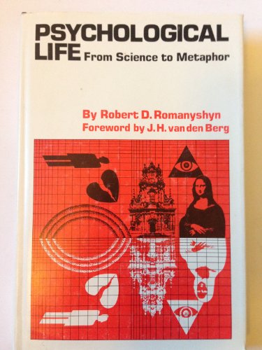 Beispielbild fr Psychological Life : From Science to Metaphor zum Verkauf von Better World Books