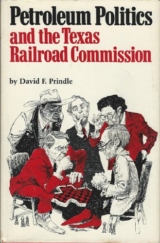 Beispielbild fr Petroleum Politics and the Texas Railroad Commission zum Verkauf von Orion Tech