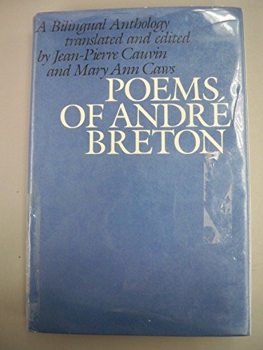 9780292764767: Poems of Andre Breton: A Bilingual Anthology
