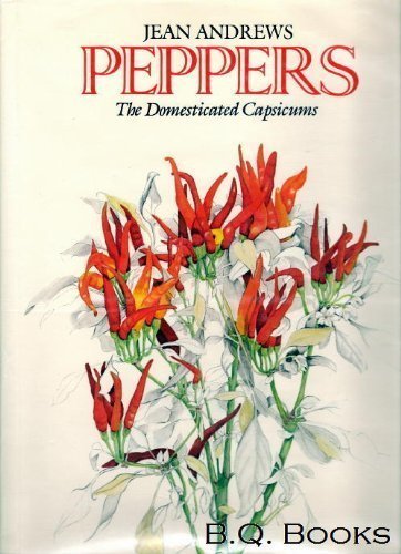 Peppers: The domesticated Capsicums (9780292764866) by Andrews, Jean