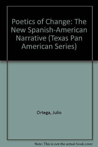 Imagen de archivo de Poetics of Change: The New Spanish-American Narrative a la venta por Walther's Books