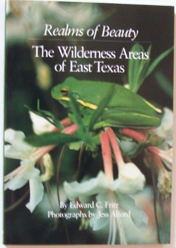 Beispielbild fr Realms of Beauty: The Wilderness Areas of East Texas zum Verkauf von A Good Read, LLC