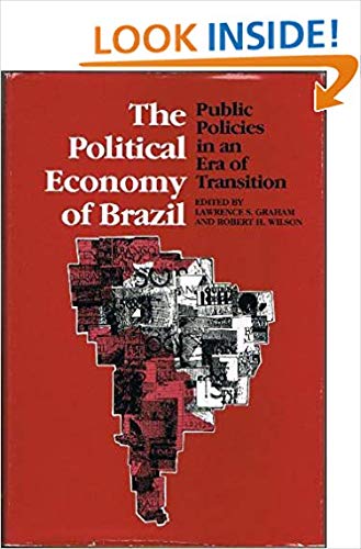 Beispielbild fr The Political Economy of Brazil: Public Policies in an Era of Transition zum Verkauf von Conover Books