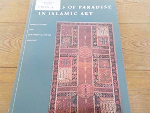 9780292765276: Images of Paradise in Islamic Art: An Illustrated Catalogue of the Exhibition at Hood Museum of Art, Hanover, 1991