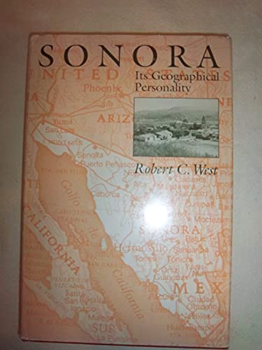 9780292765382: Sonora: Its Geographical Personality