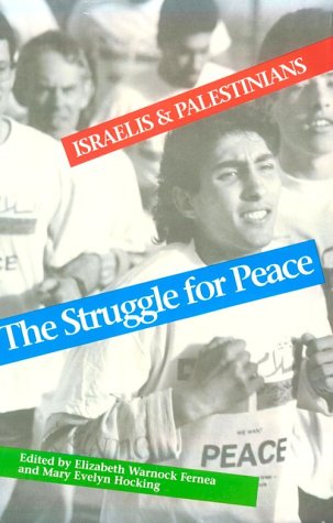 Stock image for The Struggle for Peace : Israelis and Palestinians for sale by Better World Books