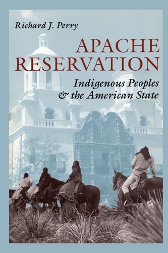 APACHE RESERVATION. Indigenous Peoples & the American State.