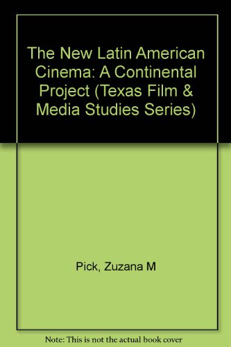 9780292765450: The New Latin American Cinema: A Continental Project (Texas Film Studies Series)