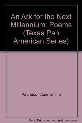 Beispielbild fr An Ark for the Next Millennium: Poems (Texas Pan American Series) (English and Spanish Edition) zum Verkauf von Half Price Books Inc.