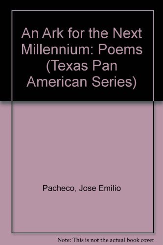 Imagen de archivo de An Ark for the Next Millennium: Poems (Texas Pan American Series) (English and Spanish Edition) a la venta por Half Price Books Inc.