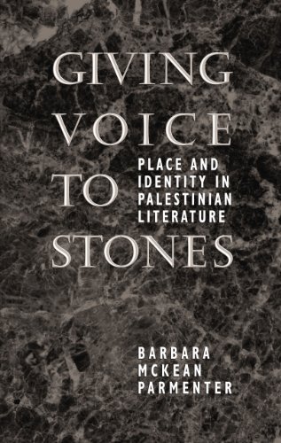 9780292765559: Giving Voice to Stones: Place and Identity in Palestinian Literature