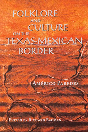 9780292765641: Folklore and Culture on the Texas-Mexican Border