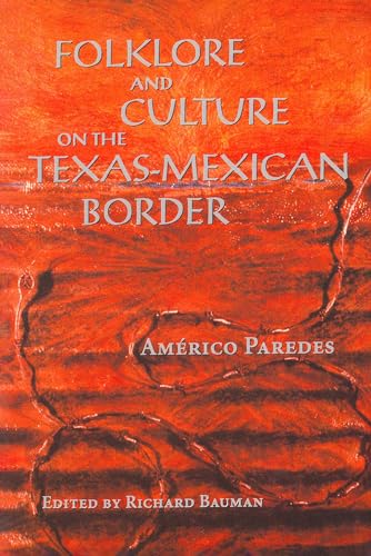 Stock image for Folklore and Culture on the Texas-Mexican Border for sale by Better World Books: West