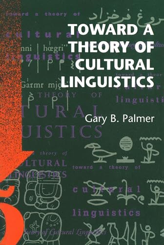 9780292765696: Toward a Theory of Cultural Linguistics