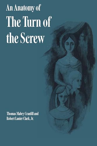 Beispielbild fr An Anatomy of The Turn of the Screw zum Verkauf von Blackwell's