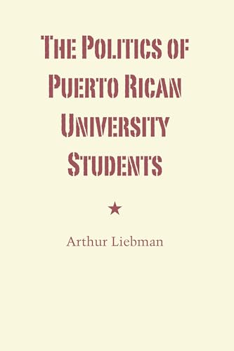 Imagen de archivo de The Politics of Puerto Rican University Students (LLILAS Latin American Monograph Series) a la venta por Lucky's Textbooks