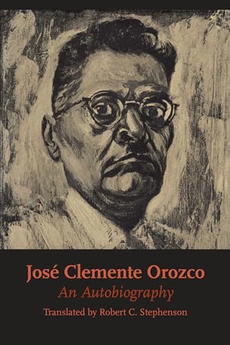 Stock image for Jos Clemente Orozco: An Autobiography (Texas Pan American Series) for sale by GF Books, Inc.