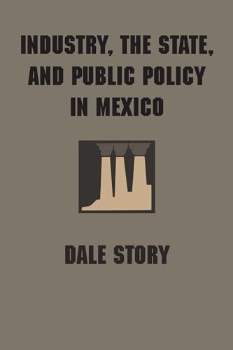 Stock image for Industry, the State, and Public Policy in Mexico for sale by Blackwell's