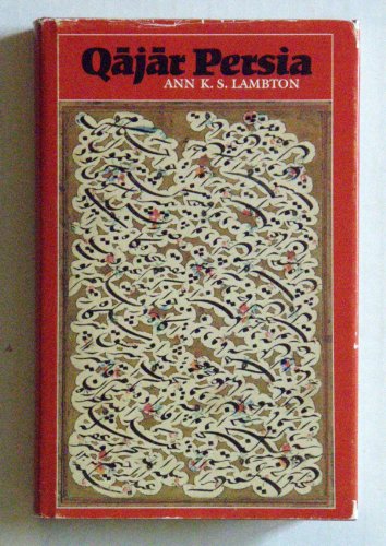 Qajar Persia: Eleven Studies (9780292769007) by Lambton, Ann K. S.