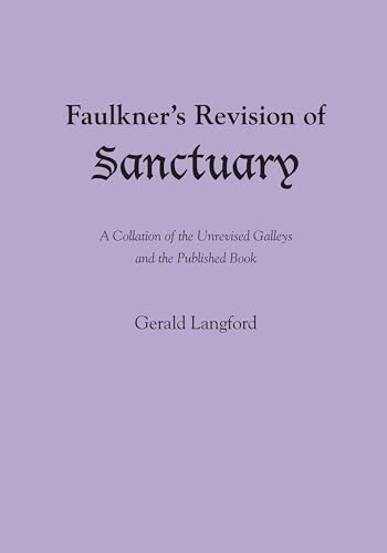 9780292769052: Faulkner's Revision of Sanctuary: A Collation of the Unrevised Galleys and the Published Book