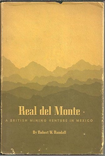 Stock image for Real del Monte: A British Mining Venture in Mexico (Latin American monographs, #26), for sale by Sutton Books