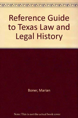 Imagen de archivo de A reference guide to Texas law and legal history: Sources and documentation a la venta por WeSavings LLC