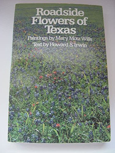 Imagen de archivo de Roadside Flowers of Texas (Elma Dill Russell Spencer Foundation, Series Number 1) a la venta por Your Online Bookstore