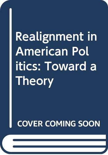 Beispielbild fr Realignment in American Politics: Toward a Theory zum Verkauf von HPB-Red