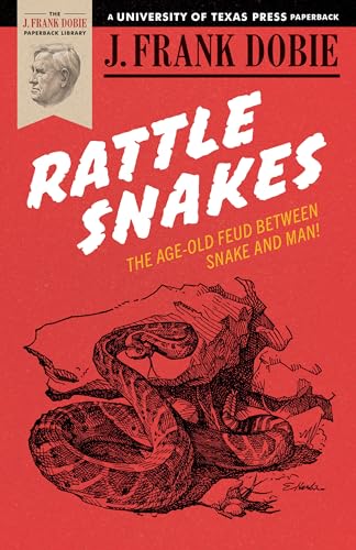 9780292770232: Rattlesnakes (Texas Pan American Series) (The J. Frank Dobie Paperback Library)