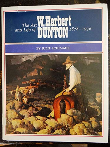 9780292770317: The Art and Life of W. Herbert Dunton, 1878-1936