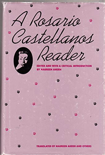 A Rosario Castellanos Reader: An Anthology of Her Poetry, Short Fiction, Essays, and Drama (Texas Pan American Series) (9780292770393) by Castellanos, Rosario