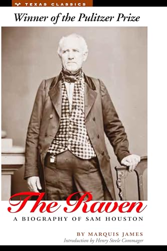 Stock image for The Raven: A Biography of Sam Houston (Texas Classics) for sale by Half Price Books Inc.