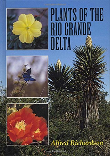 9780292770706: Plants of the Rio Grande Delta (Treasures of Nature Series)