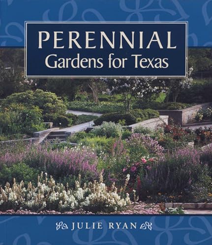 Stock image for Perennial Gardens for Texas for sale by Half Price Books Inc.