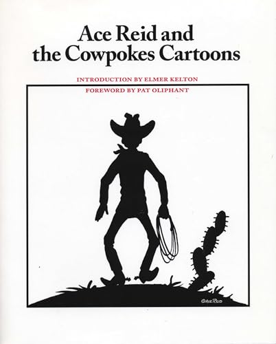 Stock image for Ace Reid and the Cowpokes Cartoons (Southwestern Writers Collection Series, Wittliff Collections at Texas State University) for sale by Orion Tech