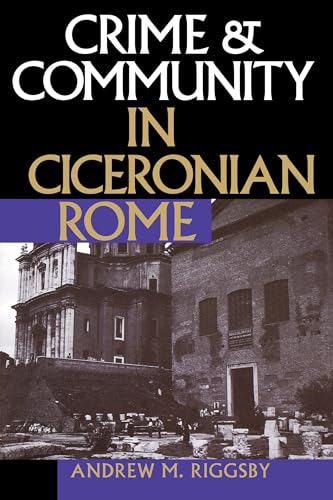 Stock image for Crime and Community in Ciceronian Rome for sale by Better World Books