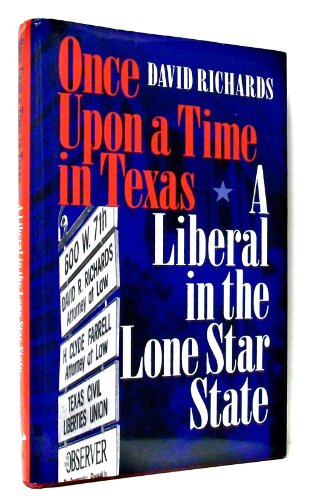 Beispielbild fr Once upon a Time in Texas : A Liberal in the Lone Star State zum Verkauf von Better World Books