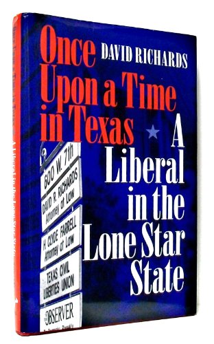 Stock image for Once upon a Time in Texas : A Liberal in the Lone Star State for sale by Better World Books