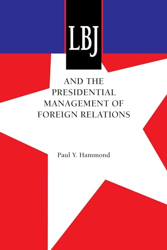 Beispielbild fr LBJ and the Presidential Management of Foreign Relations (An Administrative History of the Johnson Presidency) zum Verkauf von HPB-Red