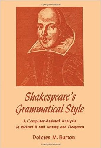 Stock image for Shakespeare's Grammatical Style: A Computer-assisted Analysis of Richard II and Antony and Cleopatra for sale by Row By Row Bookshop