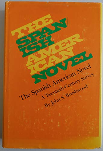 Stock image for The Spanish American Novel: A Twentieth-Century Survey for sale by A Good Read, LLC