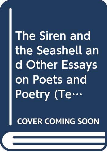 Beispielbild fr The Siren and the Seashell : And Other Essays on Poets and Poetry zum Verkauf von Better World Books: West