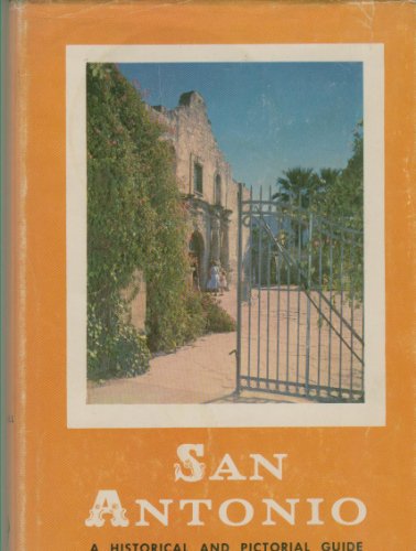 San Antonio: A historical and pictorial guide